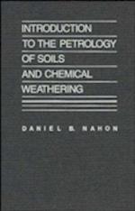 Introduction to the Petrology of Soils & Chemical Weathering