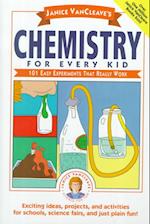 Janice VanCleave's Chemistry for Every Kid