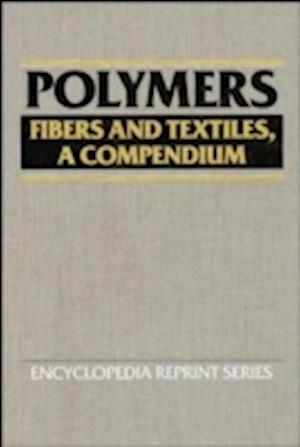 Polymers: Fibers and Textiles, A Compendium