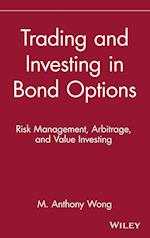 Trading & Investing in Bond Options – Risk Management Arbitrage & Value Investing