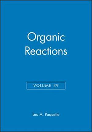 Organic Reactions, Volume 39