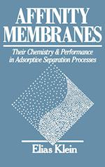 Affinity Membranes – Their Chemistry and Performance in Adsorptive