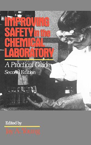 Improving Safety in the Chemical Laboratory – Practical Guide 2e