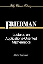 Lectures on Applications–Oriented Mathematics