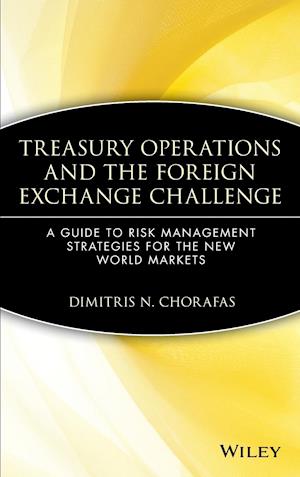 Treasury Operations and the Foreign Exchange Challenge