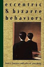 Eccentric and Bizarre Behaviors