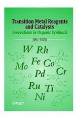 Transition Metal Reagents and Catalysts – Innovations in Organic Synthesis