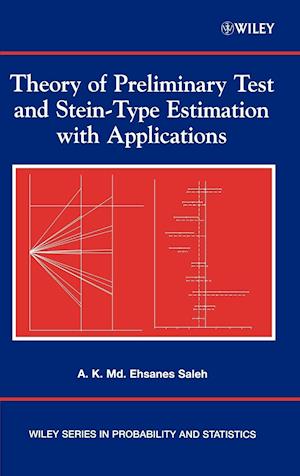 Theory of Preliminary Test and Stein–Type Estimation with Applications