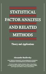 Statistical Factor Analysis and Related Methods – Theory and Applications