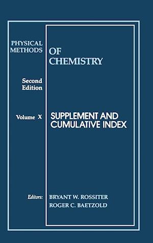 Physical Methods of Chemistry, Supplement and Cumulative Index