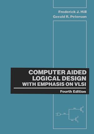 Computer Aided Logical Design with Emphasis on VLSI 4e (WSE)