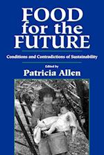 Food for the Future – Conditions and Contradictions of Sustainability