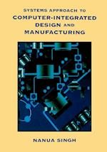 Systems Approach to Computer Integrated Design And  Manufacturing (WSE)