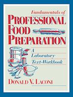 Fundamentals of Professional Food Preparation: A L Laboratory Text–Workbook