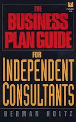 THE INDEPENDENT CONSULTANT'S BUSINESS PLAN GUIDE ( Consultants +D3
