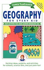 Janice Vancleave's Geography for Every Kid – Easy Activities That Make Learning Geography Fun