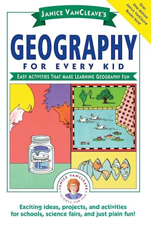 Janice VanCleave's Geography for Every Kid