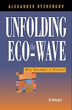 Unfolding the Eco–wave – Why Renewal is Pivotal