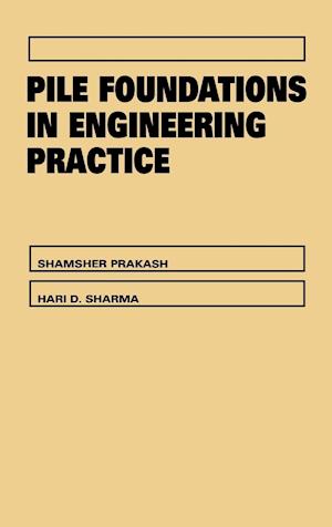 Pile Foundations in Engineering Practice