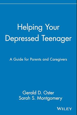 Helping Your Depressed Teenager – A Guide for Parents & Caregivers