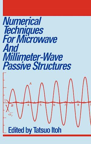 Numerical Techniques for Microwave and Millimeter–Wave Passive Structures