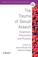 The Trauma of Sexual Assault – Treatment, Prevention & Practice