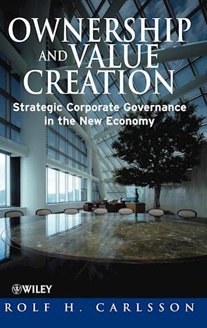 Ownership & Value Creation – Strategic Corporate Governance in the New Economy