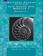 The Physics Suite: Workshop Physics Activity Guide, Core Volume with Module 1