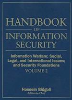 Handbook of Information Security V 2 Information Warfare – Social, Legal, and International Issues and Security Foundations