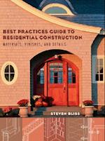 Best Practices Guide to Residential Construction –  Materials, Finishes and Details