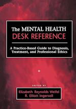 The Mental Health Desk Reference – A Practice– Based Guide to Diagnosis, Treatment and Professional Ethics