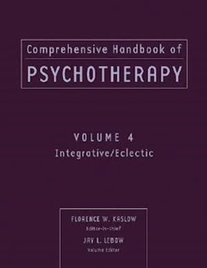 Comprehensive Handbook of Psychotherapy – Integrative/Eclectic V 4