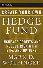 Create Your Own Hedge Fund – Increase Profits and Reduce Risk with ETFs and Options