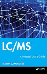 LC/MS – A Practical User's Guide +CD