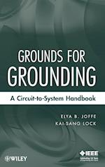 Grounds for Grounding - A Circuit-to-System Handbook