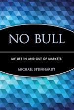 No Bull – My Life In and Out of Markets