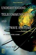 Understanding Telecommunications and Lightwave Systems