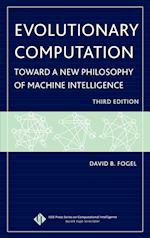 Evolutionary Computation – Toward a New Philosophy  of Machine Intelligence 3e