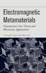 Electromagnetic Metamaterials – Transmission Line Theory and Microwave Applications