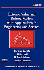 Extreme Value and Related Models with Applications  in Engineering and Science
