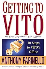 Getting to VITO (The Very Important Top Officer) – 10 Steps to VITO's Office