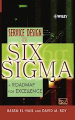 Service Design for Six Sigma – A Roadmap for Excellence