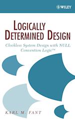 Logically Determined Design – Clockless Systems gn with NULL Convention Logic