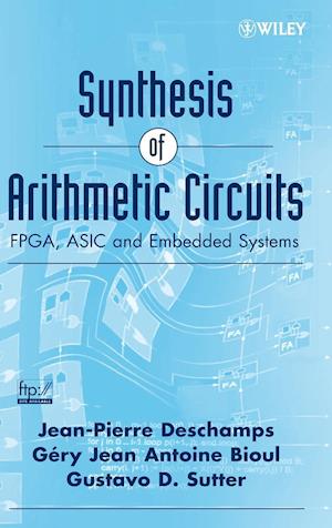 Synthesis of Arithmetic Circuits – FPGA, ASIC and Embedded Systems