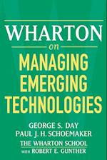 Wharton on Managing Emerging Technologies