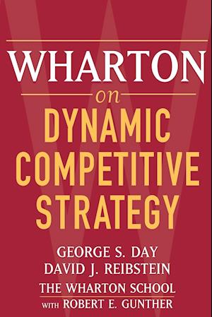 Wharton on Dynamic Competitive Strategy