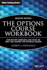 The Options Course Workbook – Step–by–Step Exercises and Tests to Help You Master the Options  Course 2e