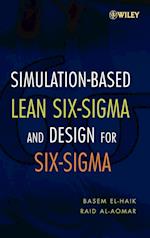 Simulation–Based Lean Six–Sigma and Design for Six–Sigma