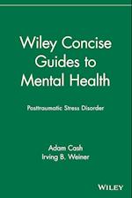 Wiley Concise Guides to Mental Health – Posttraumatic Stress Disorder