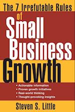 The 7 Irrefutable Rules of Small Business Growth